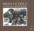 Bruno Schulz - L'Oeuvre Graphique.