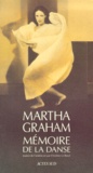 Martha Graham - Memoire De La Danse.