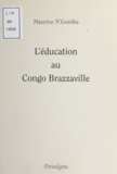 Maurice N'Gonika - L'éducation au Congo Brazzaville.