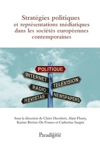 Claire Decobert - Stratégies politiques et représentations médiatiques dans les sociétés européennes de 1945 à nos jours.
