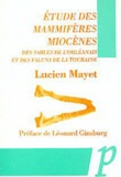 Lucien Mayet - Etudes Des Mammiferes Miocenes Des Sables De L'Orleanais Et Des Faluns De La Touraine.