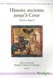 Marijke De Visser - Histoire ancienne jusqu'à César (Estoires Rogier). - Tome 1, Textes - Assyrie ; Thèbes ; Le Minotaure ; Les Amazones ; Hercule.