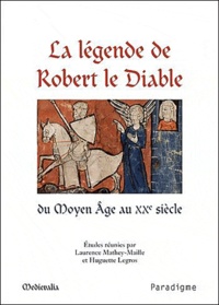 Laurence Mathey-Maille et Huguette Legros - La légende de Robert le diable.