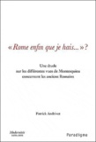 Patrick Andrivet - Rome enfin que je hais...?.