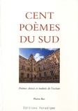 Pierre Bec - Cent poèmes du Sud - Poèmes choisis et traduits de l'occitan, Edition bilingue français-occitan.