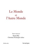 Denis Hüe - Le monde et l'autre monde - Actes du colloque arthurien de Rennes (8-9 mars 2001).