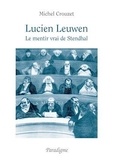 Michel Crouzet - "Lucien Leuwen" - Le mentir vrai de Stendhal.