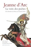 Yves Avril et Romain Vaissermann - Jeanne d'Arc - La voix des poètes, de Christine de Pizan à Leonard Cohen.