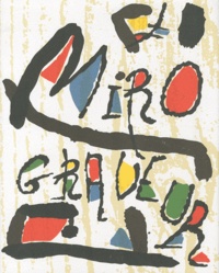 Jacques Dupin et Ariane Lelong-Mainaud - Miro engraver - Tome 4, 1976-1983.