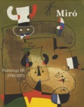 Jacques Dupin et Ariane Lelong-Mainaud - Joan Miro - Catalogue raisonné Paintings Volume 3, 1942-1955.