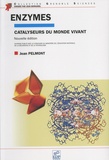 Jean Pelmont - Enzymes - Catalyseurs du monde vivant.