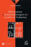 Claude Sabbah - Deformations Isomonodromiques Et Varietes De Frobenius.