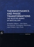 John Agren et Yves Bréchet - Thermodynamics and Phase Tranformations - The Selected Works of Mats Hillert, Edition en anglais.