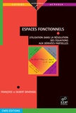 Francoise Demengel et Gilbert Demengel - Espaces fonctionnels - Utilisation dans la résolution des équations aux dérivées partielles.