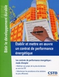 Yann Baduel et Frédéric Bougrain - Etablir et mettre en oeuvre un contrat de performance énergétique - Les contrats de performance énergétique : mode d'emploi.