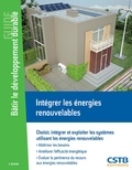 Alain Filloux - Intégrer les énergies renouvelables - Choisir, intégrer et exploiter les systèmes utilisant les énergies renouvelables.