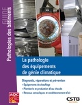 Jacques Avondo - La pathologie des équipements de génie climatique - Diagnostic, réparations et prévention.