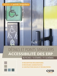 Johannes Laviolette - Détails et points singuliers accessibilité des ERP - 46 fiches, 10 étapes, 71 schémas.