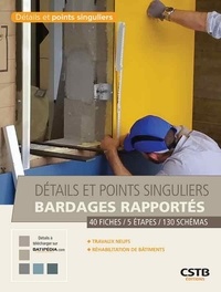 Cédric Schneider et Aziz Dib - Bardages rapportés - 40 fiches / 5 étapes / 130 schémas.