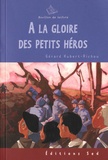 Gérard Hubert-Richou - A la gloire des petits héros.