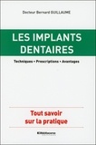Guillaume Bernard - Les implants dentaires.