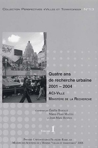 Emilie Bajolet et Marie-Flore Mattei - Quatre ans de recherche urbaine 2001-2004 en 2 volumes.