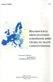 Jean Rossetto - Regards sur le droit de l'Union Européenne après échec du traité constitutionnel.