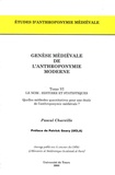 Pascal Chareille - Genèse médiévale de l'anthroponymie moderne - Tome 6, Le nom : histoire et statistiques.