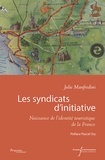 Julie Manfredini - Les syndicats d'initiative - Naissance de l'identité touristique de la France.