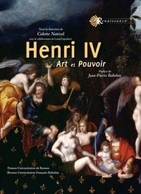 Colette Nativel - Henri IV - Art et Pouvoir.