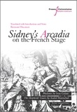 Jean Galaut et André Mareschal - Sidney's Arcadia on the French Stage - Two Renaissance Adaptations: Phalante ; The Shepherd's Court.