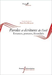 Pierre-Yves Moquais - Paroles et écritures de l'exil - Errances, postures, fécondités.