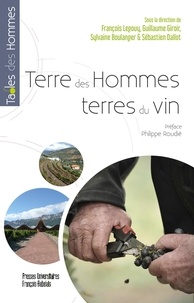 François Legouy et Guillaume Giroir - Terre des hommes, terres du vin.