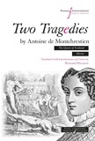 Antoine Montchrestien (de) - Two tragedies by Antoine de Montchrestien - The Queen of Scotland, Hector.