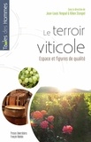 Jean-Louis Yengué et Kilien Stengel - Le terroir viticole - Espaces et figures de qualité.