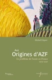 Michael Llopart - Aux origines d'AZF - Le problème de l'azote en France (1919-1940).