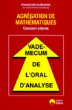 François Guénard - Vade-mecum de l'oral d'analyse - Agrégation de mathématiques, concours externe.