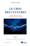 Philippe Deval - Le choc des cultures - Management interculturel et gestion des ressources humaines, Japon, Etats-Unis, Europe.