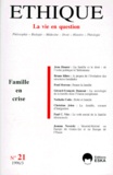  Collectif - Revue Ethique Numero 21 1996 : Famille En Crise.