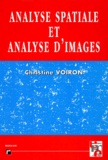 Christine Voiron-Canico - Analyse Spatiale Et Analyse D'Imagespar La Morphologie Mathematique.