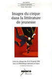 Pascal Jacob - Images du cirque dans la littérature de jeunesse.
