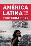 Adeline Pelletier et Caroline Ariza - América latina 1960-2013 - Photographies.