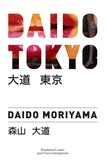 Daido Moriyama - Daido Tokyo.