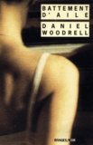Daniel Woodrell - Battement d'aile.