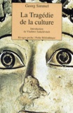 Georg Simmel - La tragédie de la culture - Et autres essais.