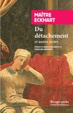 Johannes Eckhart - Du détachement - Et autres textes.