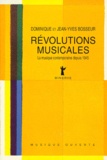 Dominique Bosseur et Jean-Yves Bosseur - Révolutions musicales - La musique contemporaine depuis 1945.