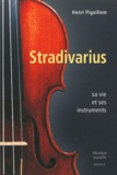 Henri Pigaillem - Stradivarius - Sa vie et ses instruments.