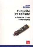Camille Boubal - Publicité et obésité - Naissance d'une controverse.