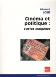 Edouard Loeb - Cinéma et politique : l'effet indigènes.